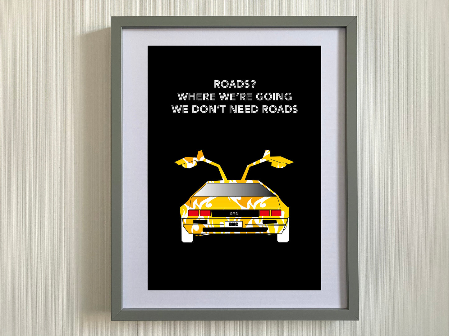 Delorean-Back To The future Print -Where we're going we don't need roads