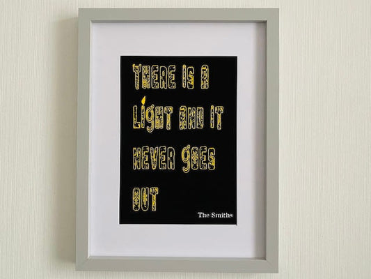 The Smiths -There is a light that never goes out inspired print